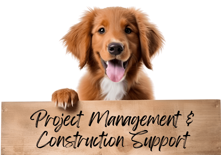 A picture of a brown dog holding a sign that says: Project Management & Construction Support